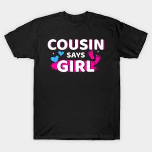 Gender reveal cousin says girl matching family baby party T-Shirt
